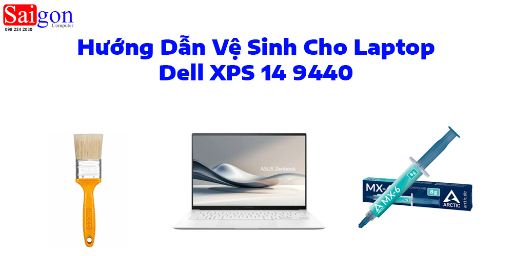 Hướng Dẫn Vệ Sinh Cho Dell XPS 14 9440