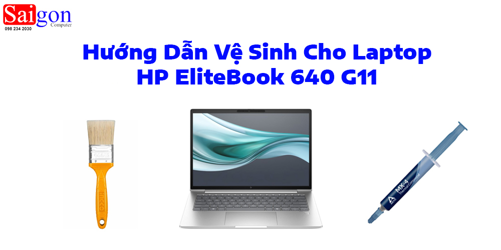 Hướng dẫn vệ sinh laptop HP EliteBook 640 G11