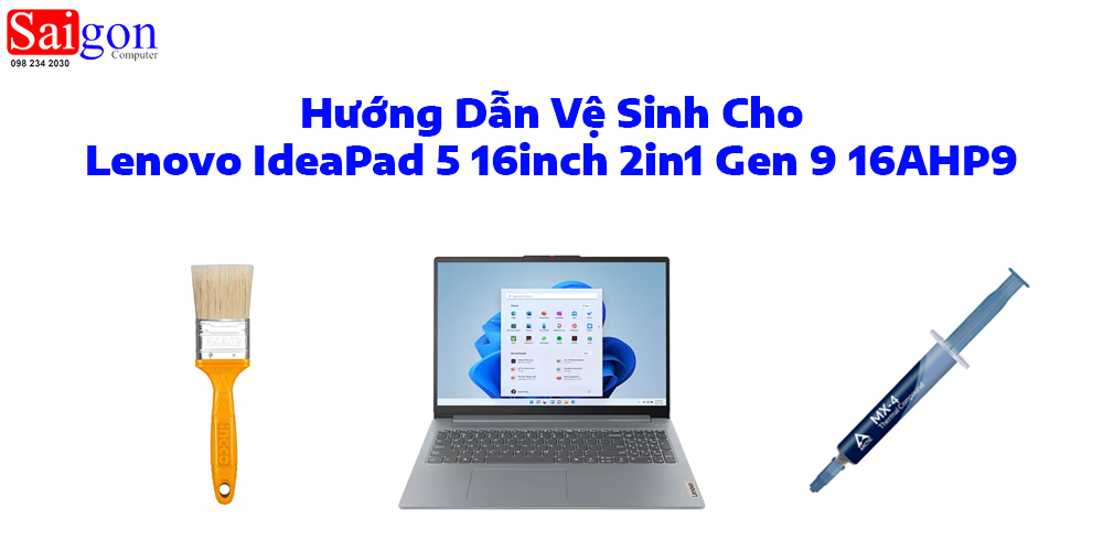 Hướng dẫn vệ sinh Lenovo IdeaPad 5 16inch 2in1 Gen 9 16AHP9