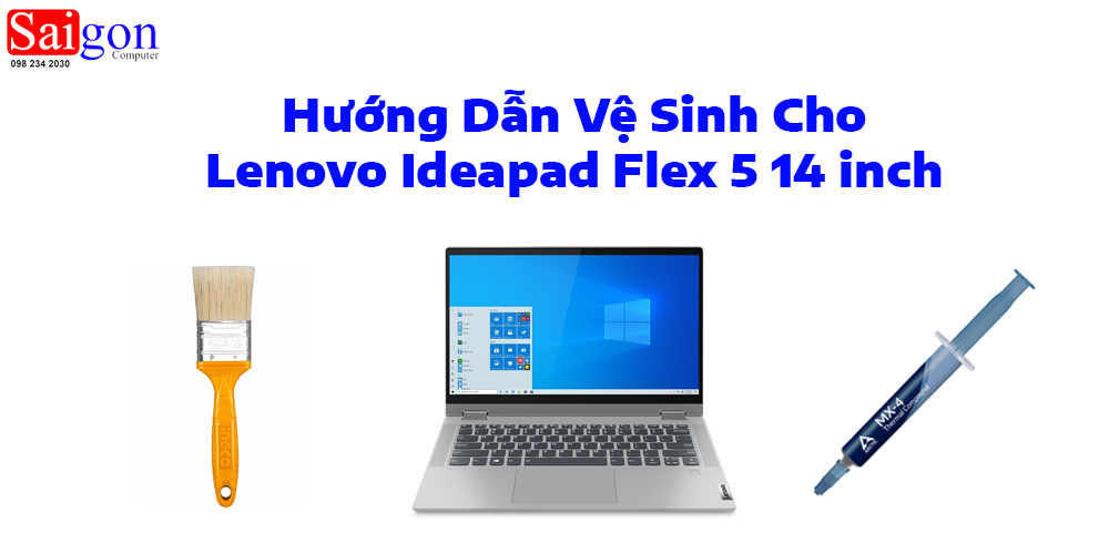 Hướng dẫn vệ sinh Lenovo Ideapad Flex 5 14 inch