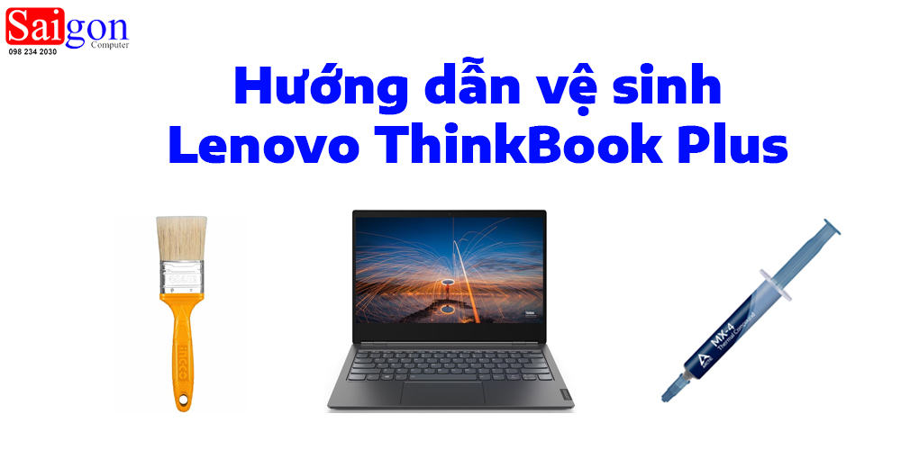 Hướng dẫn vệ sinh Lenovo ThinkBook Plus