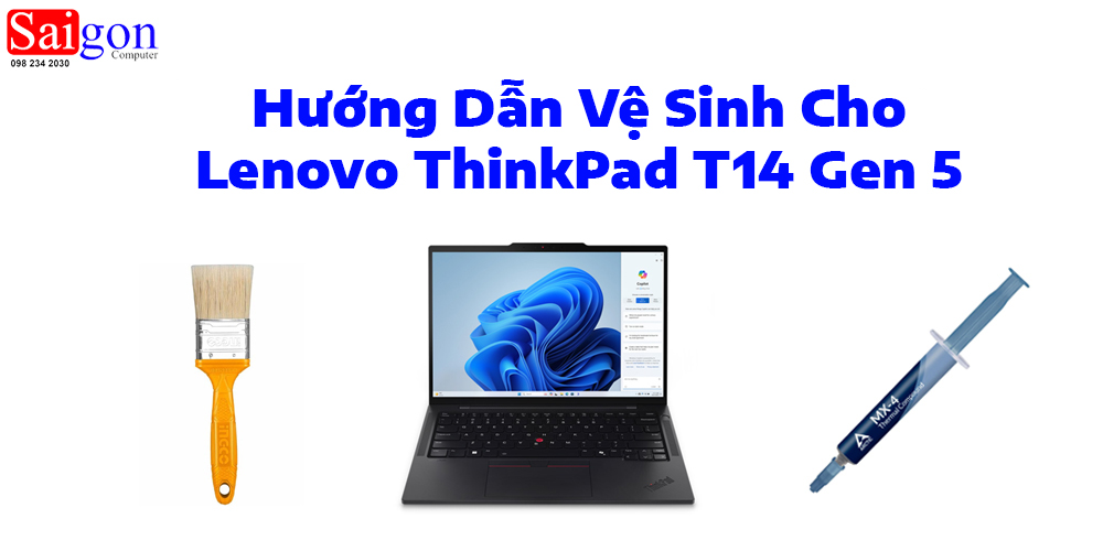 Hướng dẫn vệ sinh cho Lenovo ThinkPad T14 Gen 5