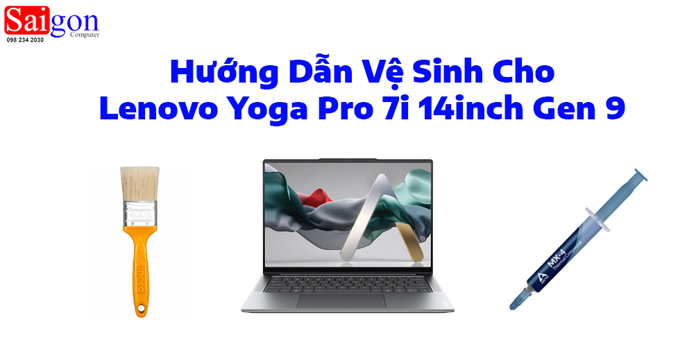 Hướng Dẫn Vệ Sinh Cho Lenovo Yoga Pro 7i 14inch Gen 9