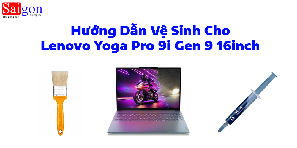 Hướng dẫn vệ sinh Lenovo Yoga Pro 9i Gen 9 16inch