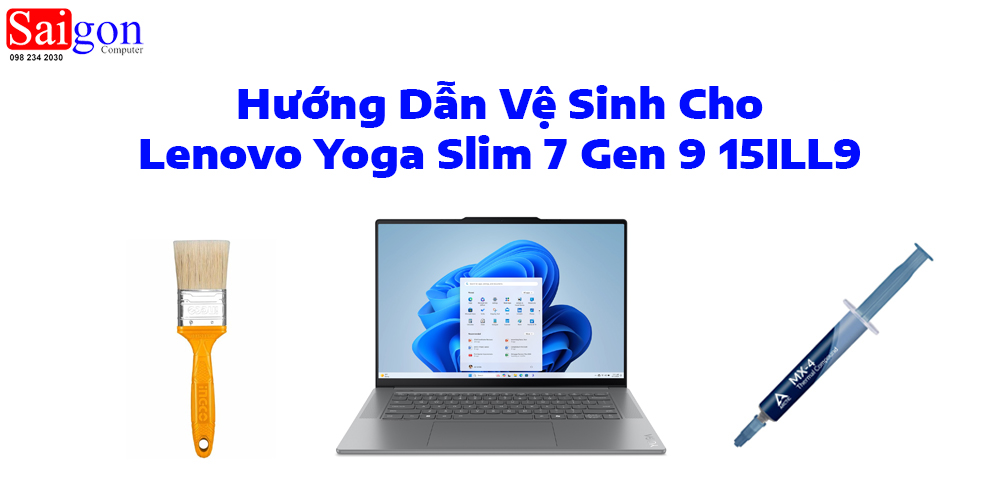Hướng dẫn vệ sinh Lenovo Yoga Slim 7 Gen 9 15ILL9