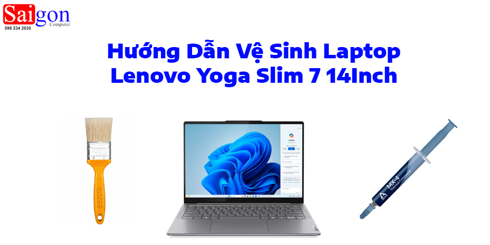 Hướng dẫn vệ sinh laptop Lenovo Yoga Slim 7 14Inch