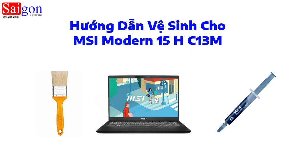 Hướng dẫn vệ sinh cho MSI Modern 15 H C13M