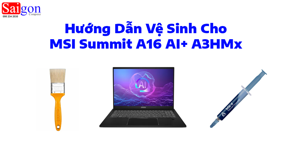 Hướng dẫn vệ sinh laptop MSI Summit A16 AI A3HMx