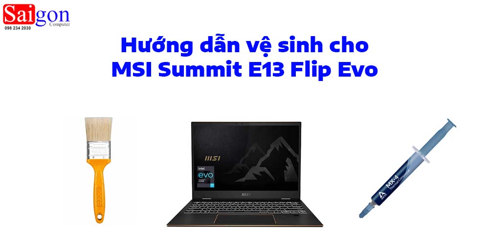Hướng dẫn vệ sinh cho MSI Summit E13 Flip Evo