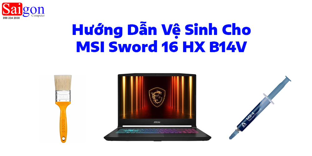 Hướng dẫn vệ sinh cho MSI Sword 16 HX B14V
