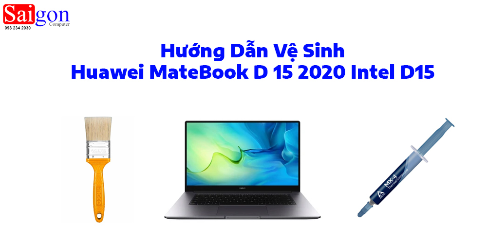 Hướng dẫn vệ sinh Huawei MateBook D 15 2020 Intel D15
