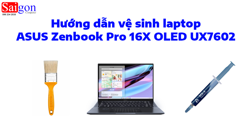 Hướng dẫn vệ sinh laptop ASUS Zenbook Pro 16X OLED UX7602