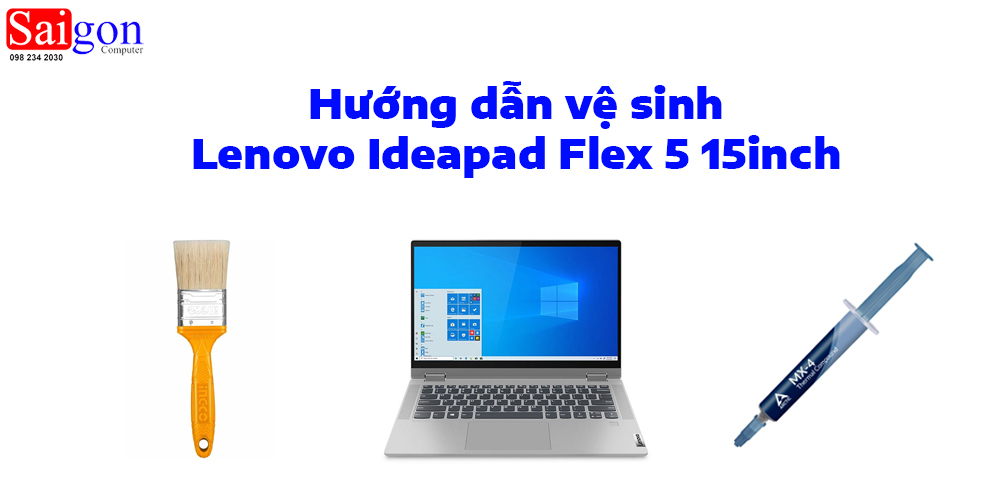 Hướng dẫn vệ sinh Lenovo Ideapad Flex 5 15inch