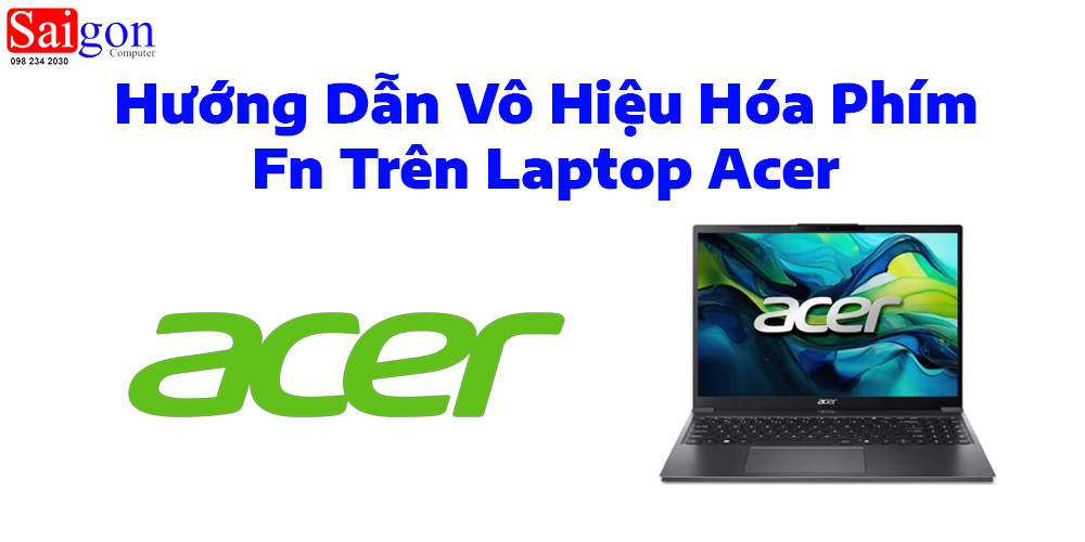 Hướng Dẫn V&ocirc; Hiệu H&oacute;a Ph&iacute;m Fn Tr&ecirc;n Laptop Acer