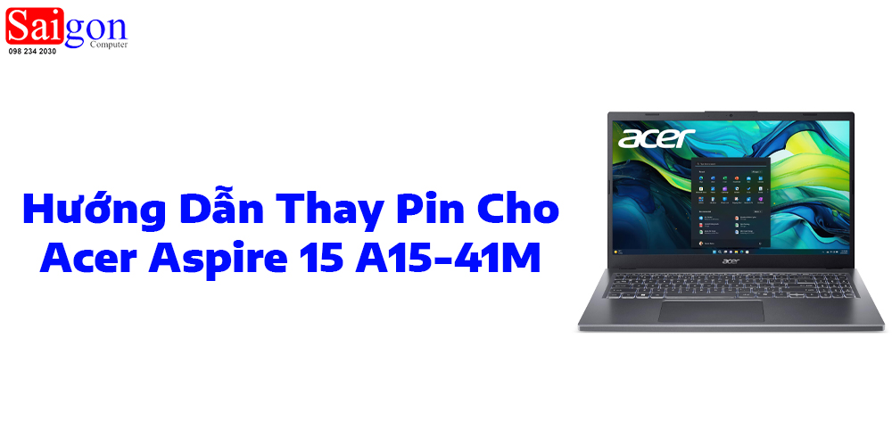 Hướng dẫn thay pin laptop Acer Aspire 15 A15-41M