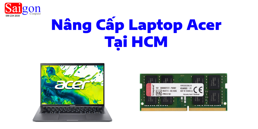 N&acirc;ng Cấp Laptop Acer Tại HCM