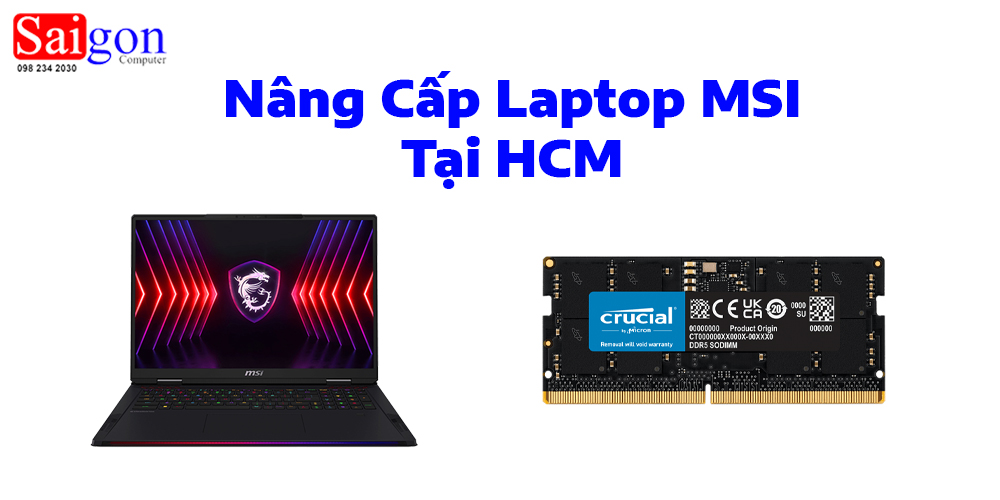 N&acirc;ng Cấp Laptop MSI Tại HCM