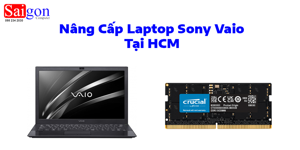 N&acirc;ng Cấp Laptop Sony Vaio Tại HCM