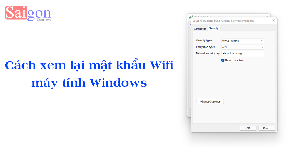 Cách xem lại password Wi-Fi đã kết nối trên Windows 7, 8, 10, 11