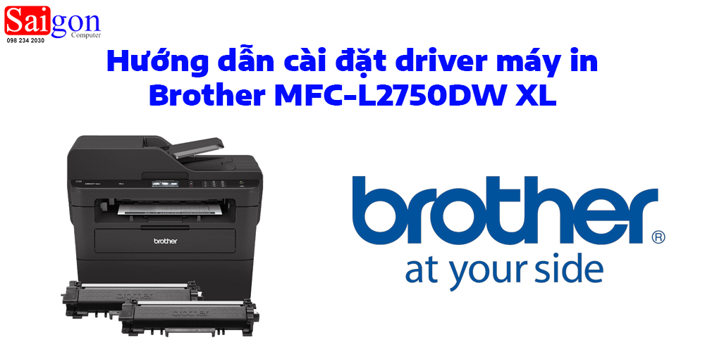 Hướng dẫn cài đặt driver cho máy in Brother MFC-L2750DW XL