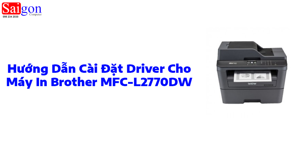 Hướng dẫn cài đặt driver cho máy in Brother MFC-L2770DW