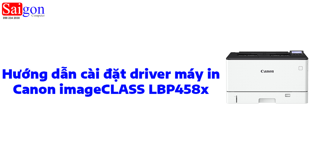 Hướng dẫn cài đặt driver máy in Canon imageCLASS LBP458x