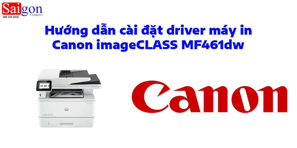 Hướng dẫn cài đặt driver cho máy in Canon imageCLASS MF461dw