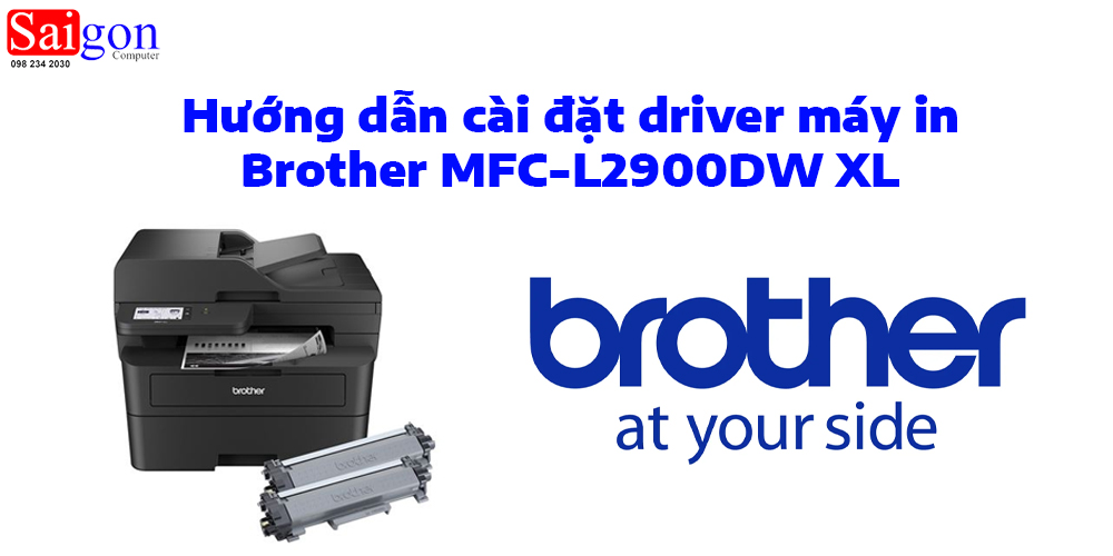 Hướng dẫn cài đặt driver cho máy in Brother MFC-L2900DW XL