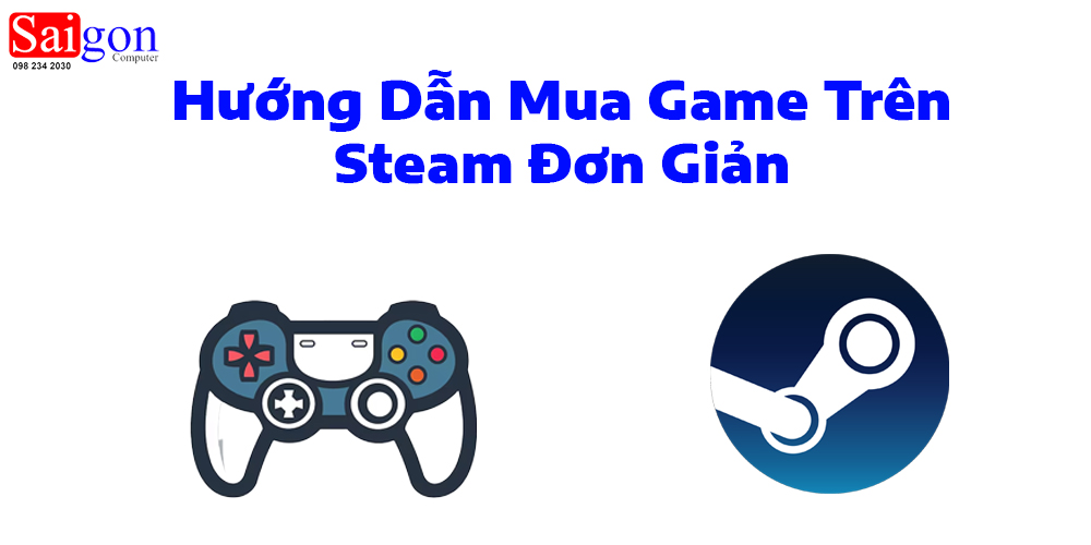 Hướng dẫn mua game trên Steam đơn giản