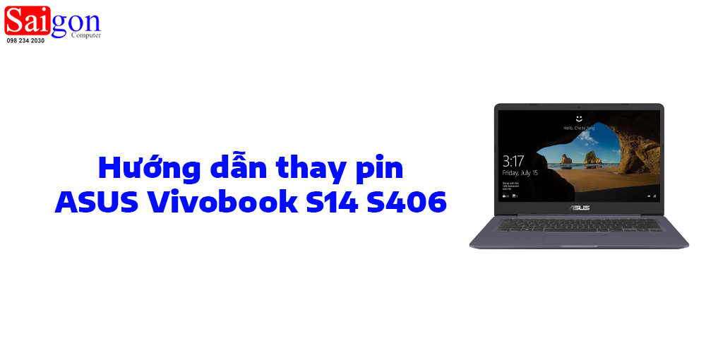 Hướng dẫn thay pin ASUS Vivobook S14 S406