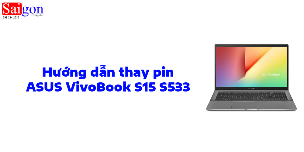 Hướng dẫn thay pin ASUS VivoBook S15 S533
