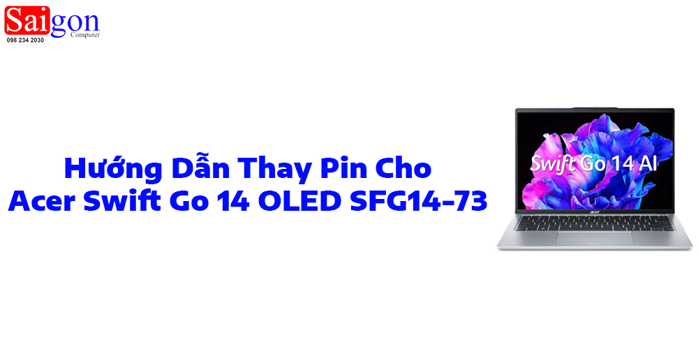Hướng dẫn thay pin laptop Acer Swift Go 14 OLED SFG14-73