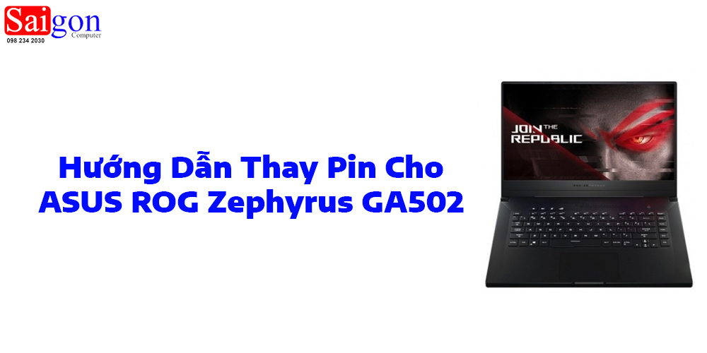 Hướng dẫn thay pin ASUS ROG Zephyrus GA502