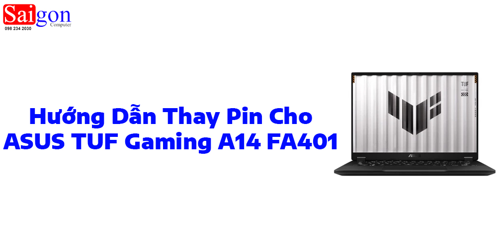 Hướng dẫn thay pin ASUS TUF Gaming A14 FA401