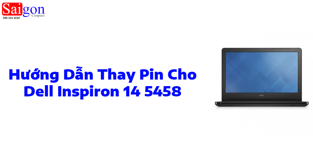 Hướng dẫn thay pin Dell Inspiron 14 5458