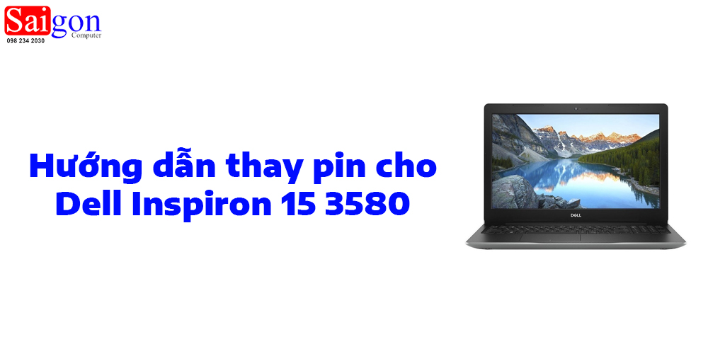 Hướng dẫn thay pin cho Dell Inspiron 15 3580