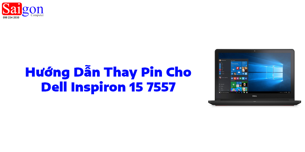 Hướng dẫn thay pin cho Dell Inspiron 15 7557