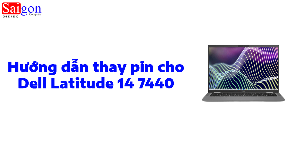 Hướng dẫn thay pin cho Laptop Dell Latitude 14 7440