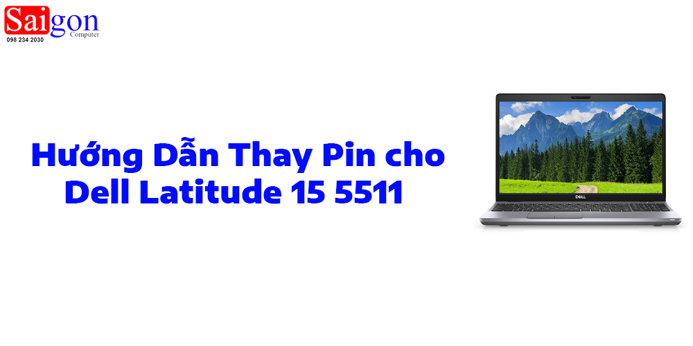 Hướng dẫn thay pin cho Dell Latitude 15 5511 