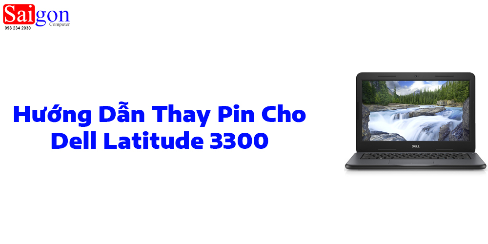 Hướng Dẫn Thay Pin cho Dell Latitude 3300