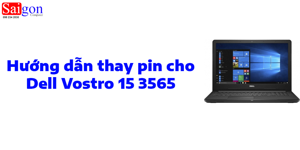 Hướng dẫn thay pin laptop Dell Vostro 15 3565