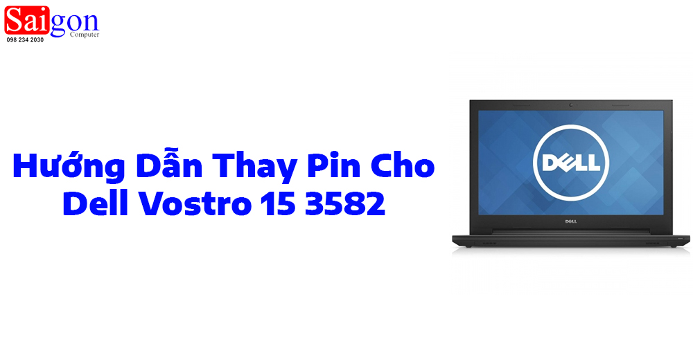 Hướng dẫn thay pin cho Dell Vostro 15 3582