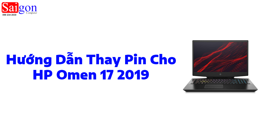 Hướng dẫn thay pin HP Omen 17 2019