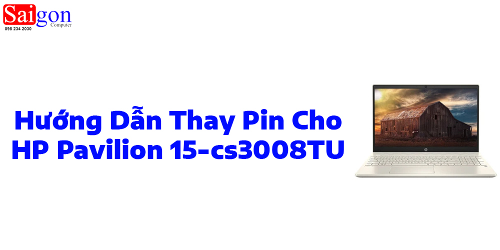 Hướng Dẫn Thay Pin Cho HP Pavilion 15-cs3008TU