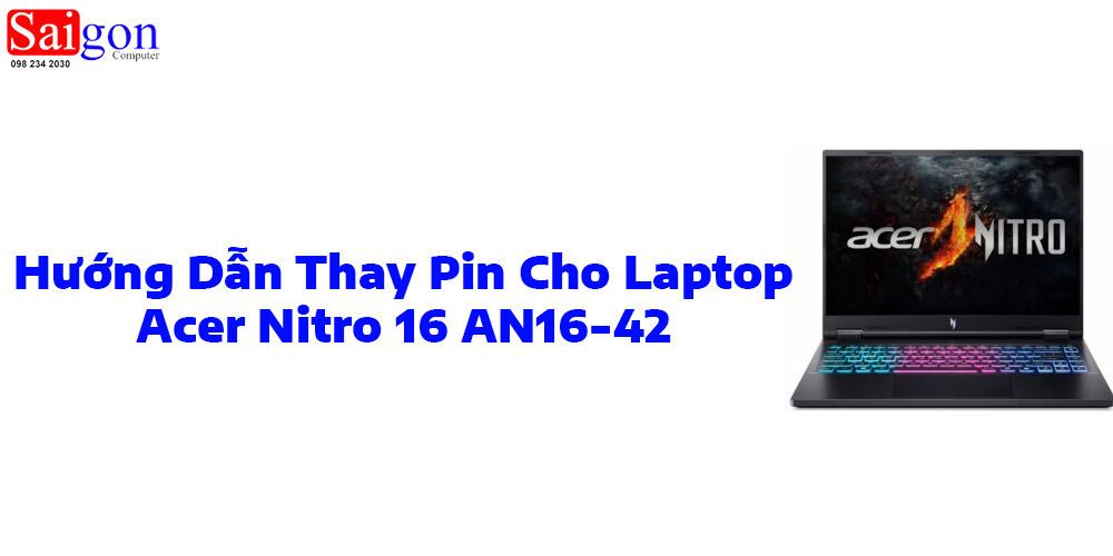 Hướng dẫn thay pin laptop Acer Nitro 16 AN16-42