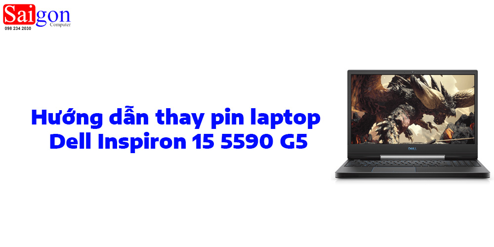 Hướng dẫn thay pin laptop Dell Inspiron 15 5590 G5