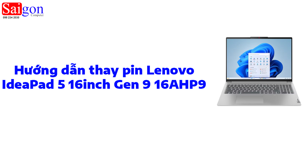 Hướng dẫn thay pin Lenovo IdeaPad 5 16inch Gen 9 16AHP9