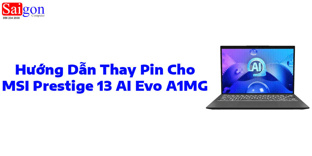 Hướng dẫn thay pin cho MSI Prestige 13 AI Evo A1MG