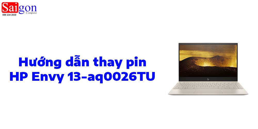 Hướng dẫn thay pin HP Envy 13-aq0026TU