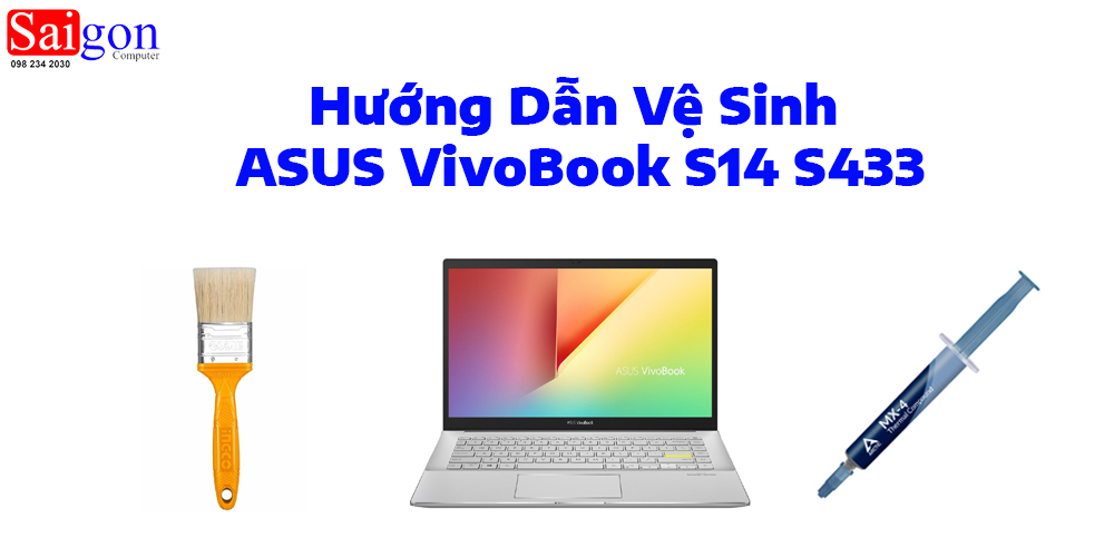 Hướng dẫn vệ sinh ASUS VivoBook S14 S433